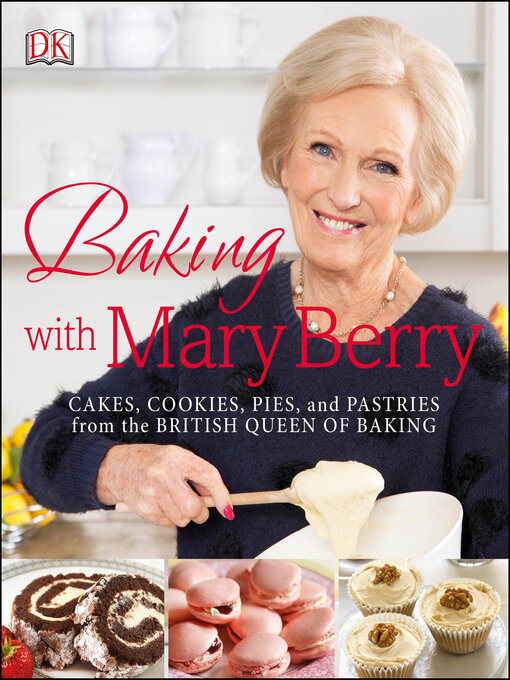 Title details for Baking with Mary Berry by Mary Berry - Available